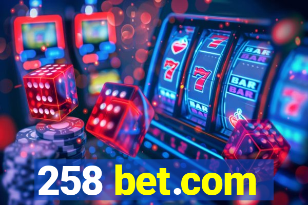 258 bet.com